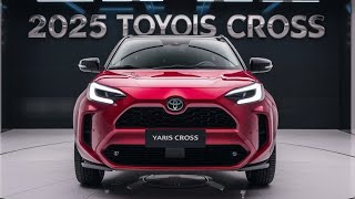 2025 Toyota Yaris Cross: The Ultimate Urban SUV: