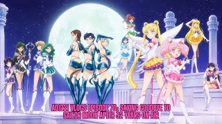 AD1221 Vlogs Episode 70: Saying Goodbye to Sailor Moon after 32 years on air