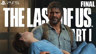 THE LAST OF US PART 1 PS5 Walkthrough Gameplay FINAL Part - No Commentary / GROUNDED+ (FULL GAME)