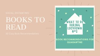 30 Cozy Book Recommendations for Quarantine! Stuck at Home - Books to read During Lockdown!