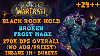 Last Key Before Mage BUFFS !? | +24++ Black Rook Hold | GOD DPS POV | WOW DRAGONFLIGHT