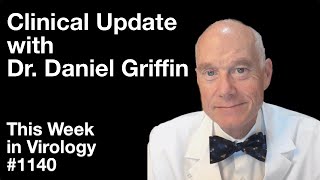 TWiV 1140: Clinical update with Dr. Daniel Griffin