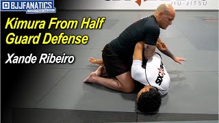 Kimura From Half Guard Defense by Xande Ribeiro