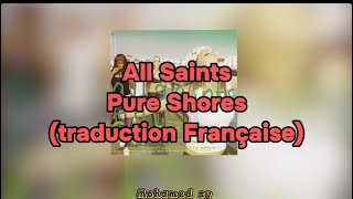 All Saints - Pure Shore (Traduction Française) HD