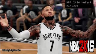 NBA 2k16 MyPark Mixtape