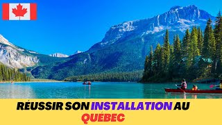 Réussir son installation au Québec : Guide complet pour les nouveaux arrivants