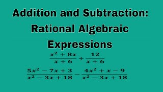 Addition and Subtraction: Rational algebraic expression. Grade 8.