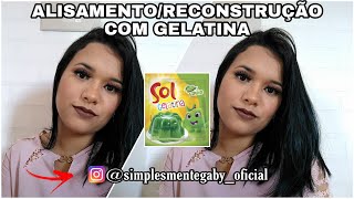 RECONSTRUÇÃO / ALISAMENTO COM GELATINA | CABELOS LISOS E ALINHADOS EM CASA