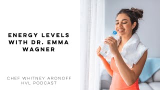 Energy Levels with Dr. Emma Wagner