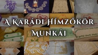 A Karádi Hímzőkör Munkái (Slideshow)