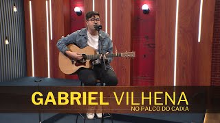 GABRIEL VILHENA no Palco do Caixa de Música