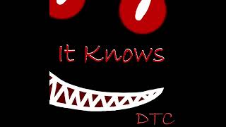 DTC - It Knows