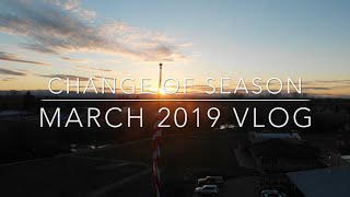 Change of Season - March VLOG