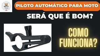 PILOTO AUTOMÁTICO PARA MOTOS - É BOM? COMO FUNCIONA?