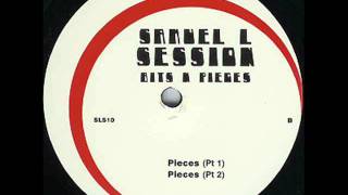 Samuel L. Session - Pieces (Part 2)