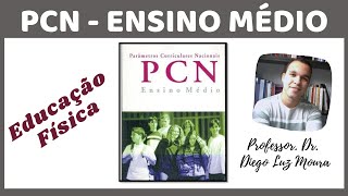 PCN ENSINO MÉDIO - Educação Física - AULA COMPLETA