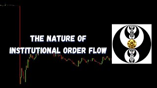 ICT Gems - The Nature of Institutional Order Flow