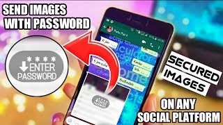 How To Send Pictures with PASSWORD in WHATSAPP | Amazing Android Trick - 2018