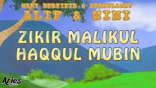 Alif & Mimi - Zikir Malikul Haqqul Mubin [Animasi 2D]