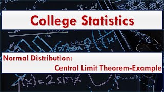 Normal Distribution: Example with Central Limit Theorem for Mean