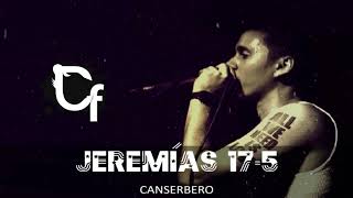 Jeremías 17-5- Canserbero