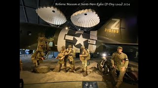 Airborne Museum at Sainte-Mere-Eglise (D-Day 1944) 2024