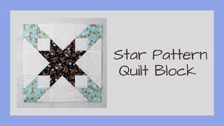 Ohio Star Variation Quilt Block called Star Pattern Video Tutorial