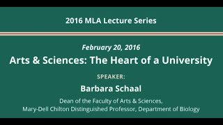 Arts & Sciences: The Heart of a University - MLA Lecture Series