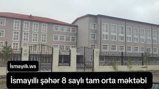 İsmayıllı şəhər 8 saylı tam orta məktəbin inzibati binası