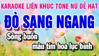 Karaoke Liên Khúc Nhạc Sống Tone Nữ | Đò Sang Ngang | Đêm Mưa Nhớ Mẹ