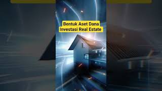 Bentuk Aset Dana Investasi Real Estate #obligasi #reksadana #saham