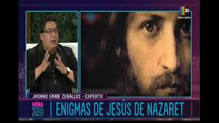 Enigmas sobre Jesús de Nazaret (Hora 23 - Bolivisión)