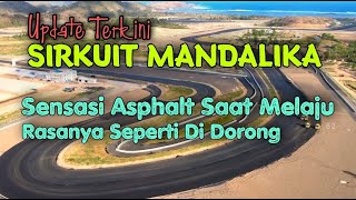 Sirkuit Mandalika Dan Sensasi Asphalt Saat Melaju