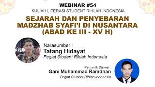 WEBINAR #54 | Sejarah dan Penyebaran Madzhab Syafi'i di Nusantara (Abad ke III - XV H)