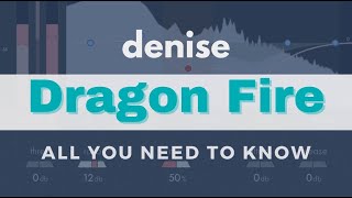 denise "Dragon Fire" - All you need to know!