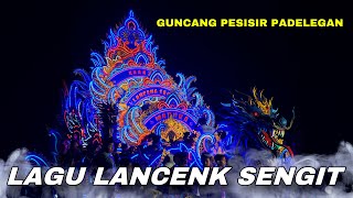 LAGU BARU LANCENG SENGIT GUNCANG PESISIR PADELEGAN ‼️