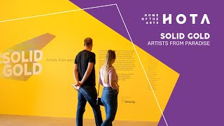 Solid Gold: Artists From Paradise - Documentary | HOTA Gallery | Home of the Arts