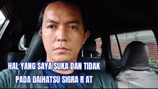 @amirudin4 HAL HAL YANG SAYA SUKAI DAN TIDAK SAYA SUKAI PADA DAIHATSU SIGRA R INI!