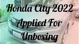 Honda City 2022 | Applied For | Unboxing | Knowledge Path