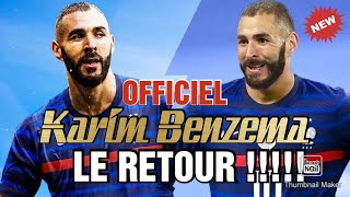 OFFICIEL : KARIM BENZEMA DE RETOUR EN ÉQUIPE DE FRANCE !!!!