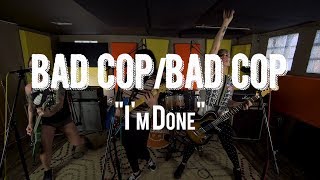 Bad Cop / Bad Cop | "I'm Done" | Live from The Rock Room