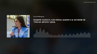 MARINE TANGUY, CEO MTArt AGENCY & AUTHOR OF 'VISUAL DETOX' (AUDIO VERSION)