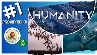 01 Proviamolo! | Humanity | Gameplay ITA [PC]