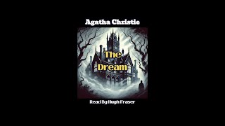 Hugh Fraser Brings Agatha Christie's Short Story "The Dream" to LIFE!