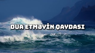 Dua etməyin qaydası və qəbul olunma şərtləri