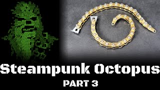 Steampunk Octopus, Part 3