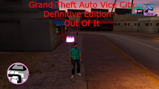 Grand Theft Auto Vice City Definitive Edition - Out Of It