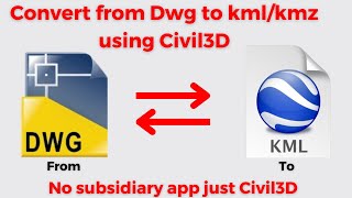 convert from dwg to kml/kmz on civil3d