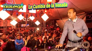 ¡ Cumbia Clasica ! La Cumbia De La Venada - Sonido La Exelencia - Los Remedios Naucalpan 2024