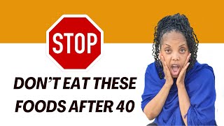 9 Foods Women Should NEVER Eat After 40